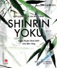 Shinrin Yoku - Nghệ Thuật Chữa Lành Của Tắm Rừng
