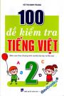 100 Đề Kiểm Tra Tiếng Việt 2 (Biên Soạn Theo Chương Trình Của Bộ GD Và ĐT)