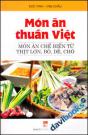Món Ăn Thuần Việt -  Món Ăn Chế Biến Từ Thịt Lợn, Bò, Dê, Chó