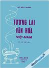 Tương Lai Văn Hóa Việt nam