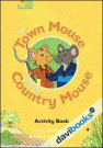 The Town Mouse & The Country Mouse: Activity Book (9780194593472)