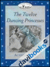 Classic Tales, Elementary 2: The Twelve Dancing Princesses AB (9780194225489)