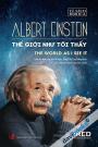 Tủ Sách Tinh Hoa: Albert Einstein - Thế Giới Như Tôi Thấy - The World As I See It
