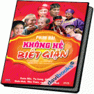 Phim Hài Không Hề Biết Giận (VCD)