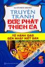 Truyện Tranh Đức Phật Thích Ca Từ Hành Đạo Đến Nhập Niết Bàn (Tập 3)