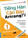 Tiếng Hàn Căn Bản Arirang TV 1 (Kèm CD MP3)