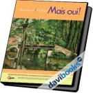 Mais Oui ! Introductory French And Francophone Culture - 4th Edition