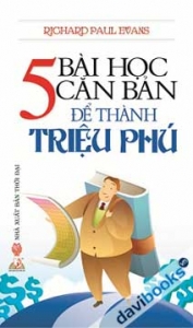5 Bài Học Căn Bản Để Thành Triệu Phú