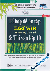 Tổ Hợp Đề Ôn Tập Ngữ Văn Trung Học Cơ Sơ Và Thi Vào Lớp 10