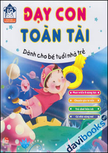 Cha Mẹ Vui Đọc Cùng Con - Dạy Con Toàn Tài (Dành Cho Bé Tuổi Nhà Trẻ) 