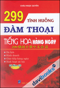 299 Tình Huống Đàm Thoại Tiếng Hoa Hàng Ngày