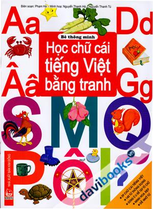 Bé Thông Minh Học Chữ Cái Tiếng Việt Bằng Tranh