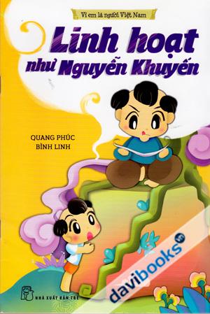 Vì Em Là Người Việt Nam Linh Hoạt Như Nguyễn Khuyến