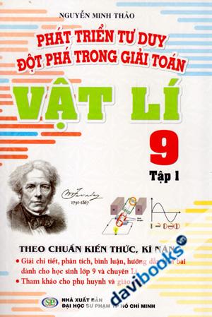 Phát Triển Tư Duy Đột Phá Trong Giải Toán Vật Lí 9 Tập 1