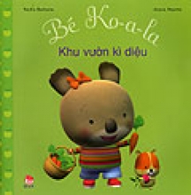 Bé Ko- a- la - Khu Vườn Kỳ Diệu 