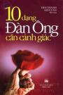 10 Dạng Đàn Ông Cần Cảnh Giác