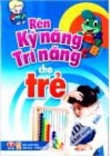 Rèn Kỹ Năng Trí Năng Cho Trẻ