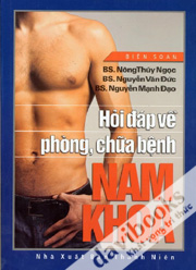 Hỏi Đáp Về Phòng, Chữa Bệnh Nam Khoa