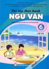Bài Tập Thực Hành Ngữ Văn 6 Tập 2 (Theo Chương Trình Giáo Phổ Thông 2018)