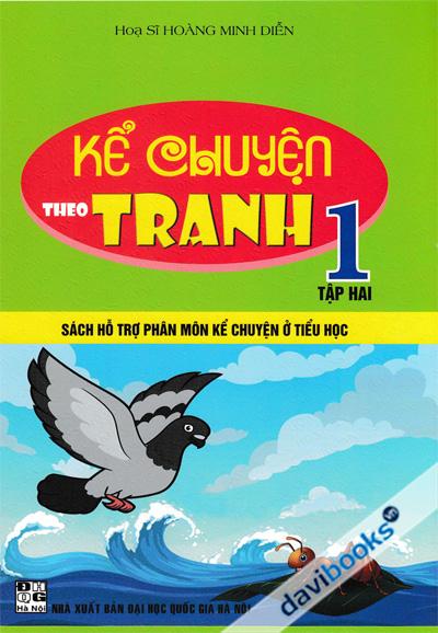 Kể Chuyện Theo Tranh 1 Tập 2 (Sách Hỗ Trợ Phân Môn Kể Chuyện Ở Tiểu Học)