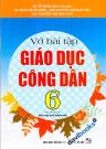 Vở Bài Tập Giáo Dục Công Dân 6 (Biên Soạn Theo Chưởng Trình GDPT Mới)