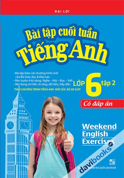 Bài Tập Cuối Tuần Tiếng Anh Lớp 6 Tập 2 (Có Đáp Án)