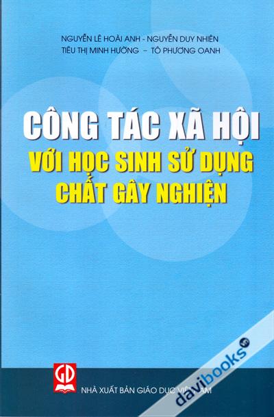Công Tác Xã Hội Với Học Sinh Sử Dụng Chất Gây Nghiện