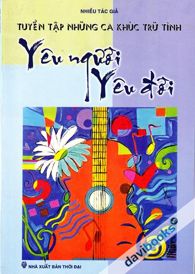 Tuyển Tập Những Ca Khúc Trữ Tình - Yêu Người Yêu Đời