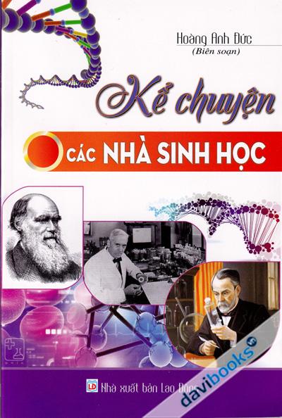 Kể Chuyện Các Nhà Sinh Học