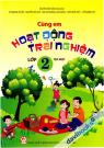 Cùng Em Hoạt Động Trải Nghiệm Lớp 2 Tập 1
