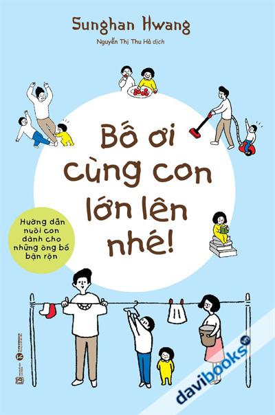 Bố Ơi Cùng Con Lớn Lên Nhé