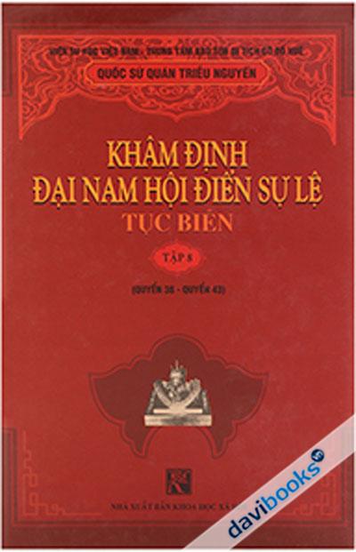 Khâm Định Đại Nam Hội Điển Sự Tệ Lục Biên (Trọn Bộ 10 Tập)