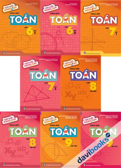 Phát Triển Năng Lực Trong Môn Toán Lớp 6 Đến Lớp 9 (Bộ 8 Cuốn)