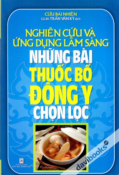 Nghiên Cứu Và Ứng Dụng Lâm Sàng Những Bài Thuốc Bổ Đông Y Chọn Lọc