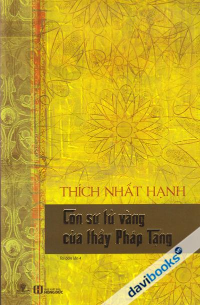 Con Sư Tử Vàng Của Thầy Pháp Tạng - Thích Nhất Hạnh