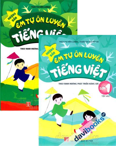 Hướng Dẫn Em Tự Ôn Luyện Tiếng Việt Theo Định Hướng Phát Triển Năng Lực Lớp 1 (Bộ 2 Cuốn)