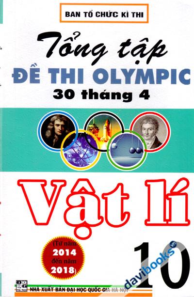 Tổng tập đề thi olympic 30 tháng 4 Vật Lí lớp 10 (đề thi từ năm 2014 đến năm 2018)