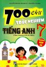 700 Câu Trắc Nghiệm Tiếng Anh 7 (Không Đáp Án)