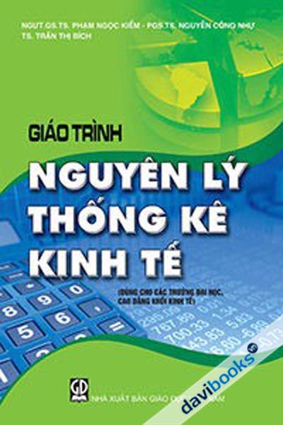 Giáo Trình Nguyên Lý Thống Kê Kinh Tế (Dùng Cho Các Trường ĐH, CĐ Khối Kinh Tế)