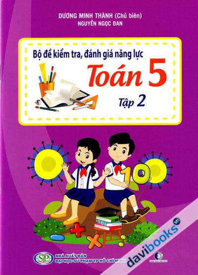 Bộ Đề Kiểm Tra Đánh Giá Năng Lực Toán 5 Tập 2