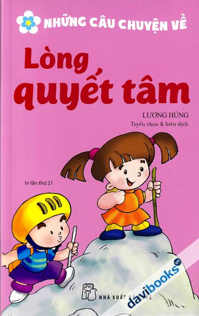 Những Câu Chuyện Về Lòng Quyết Tâm