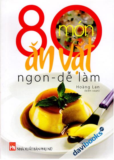 80 Món Ăn Vặt Ngon Dễ Làm