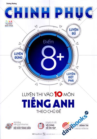 Chinh Phục Luyện Thi Vào 10 Môn Tiếng Anh Theo Chủ Đề