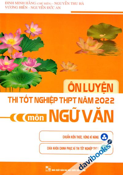 Ôn Luyện Thi Tốt Nghiệp THPT Năm 2022 Môn Ngữ Văn