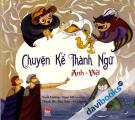 Chuyện Kể Thành Ngữ Anh Việt