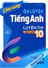 Cẩm Nang Ôn Luyện Tiếng Anh Luyện Thi Vào Lớp 10