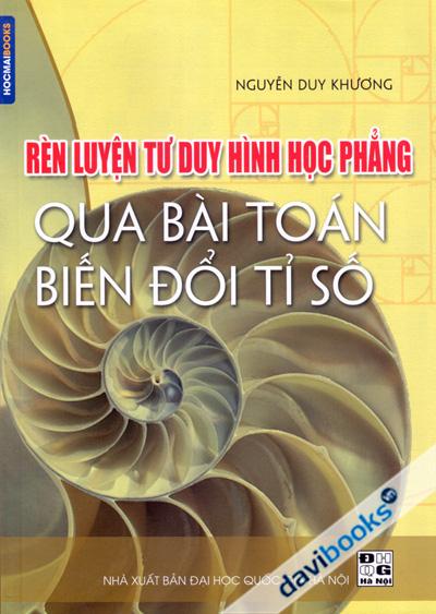Rèn Luyện Tư Duy Hình Học Phẳng Qua Bài Toán Biến Đổi Tỉ Số