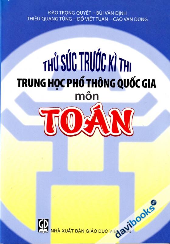 Thử Sức Trước Kì Thi Trung Học Phổ Thông Quốc Gia Môn Toán