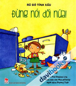 Rủ Bỏ Tính Xấu Đừng Nói Dối Nữa