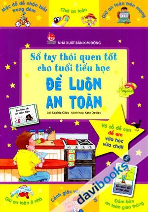 Sổ Tay Thói Quen Tốt Cho Tuổi Tiểu Học Để Luôn An Toàn Vô Số Đề Can Để Em Vừa Học Vừa Chơi